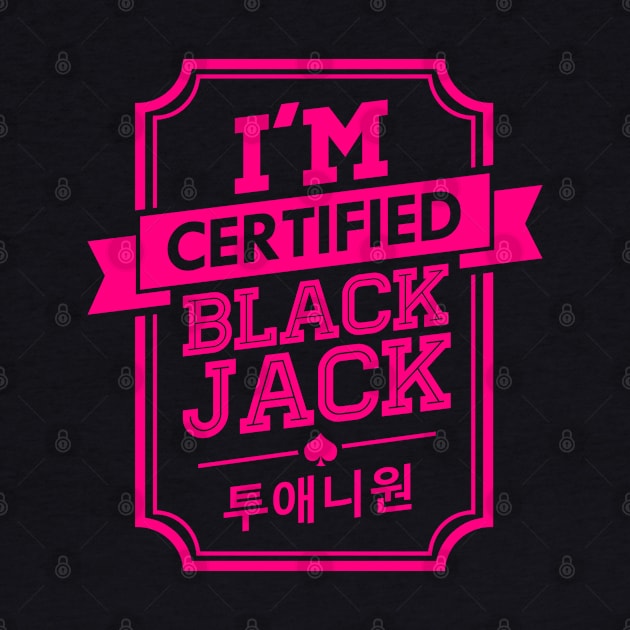 I'M CERTIFIED 2NE1 BLACKJACK by skeletonvenus